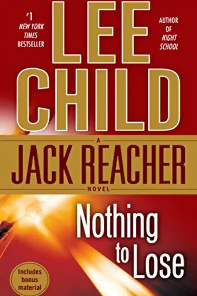 Nothing to Lose - Jack Reacher Book 12 by Lee Child, ,nothing to lose 1997,foo fighters there is nothing left to lose, nothing left to lose lyrics, nothing left to lose