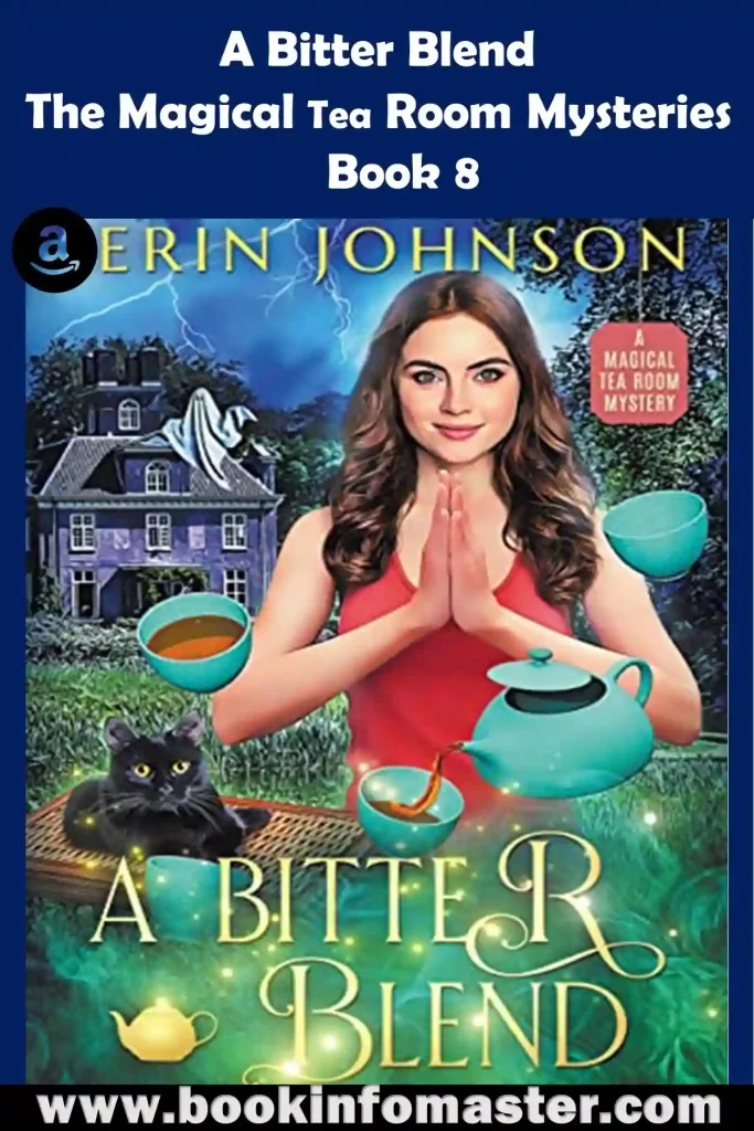 Magical Tea Room Mysteries, Spelling the Tea , With Scream and Sugar , A Score to Kettle,  English After-Doom Tea, Steeping Secrets, Erin Johnson