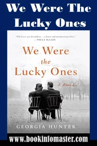 We Were the Lucky Ones by Georgia Hunter, Books, Bestselling Author, Author